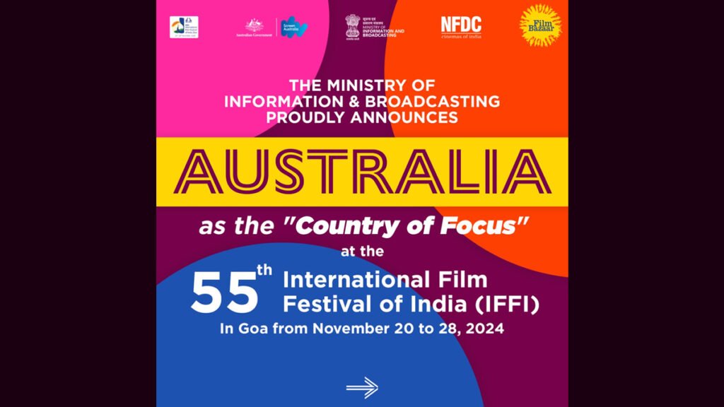 Australia to be the “Country of Focus” at the 55th IFFI